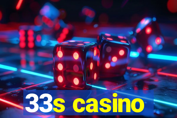 33s casino